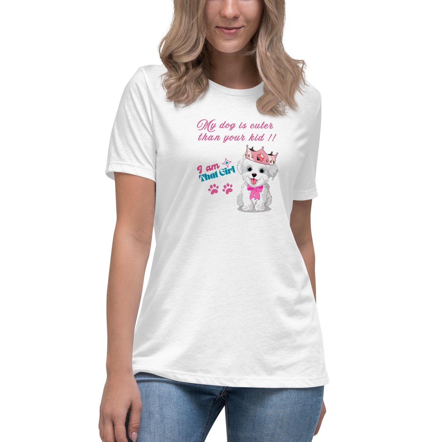 My Dog is Cuter Than Your Kid Women's Relaxed Tee by EraofInk