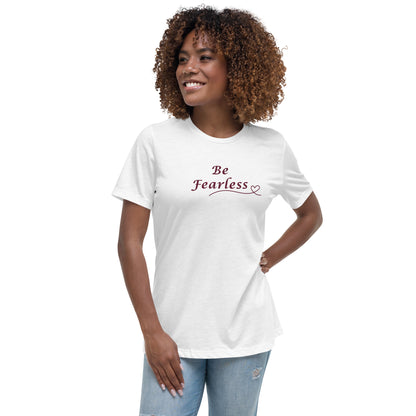 Be Fearless Women's Relaxed Tee by EraofInk