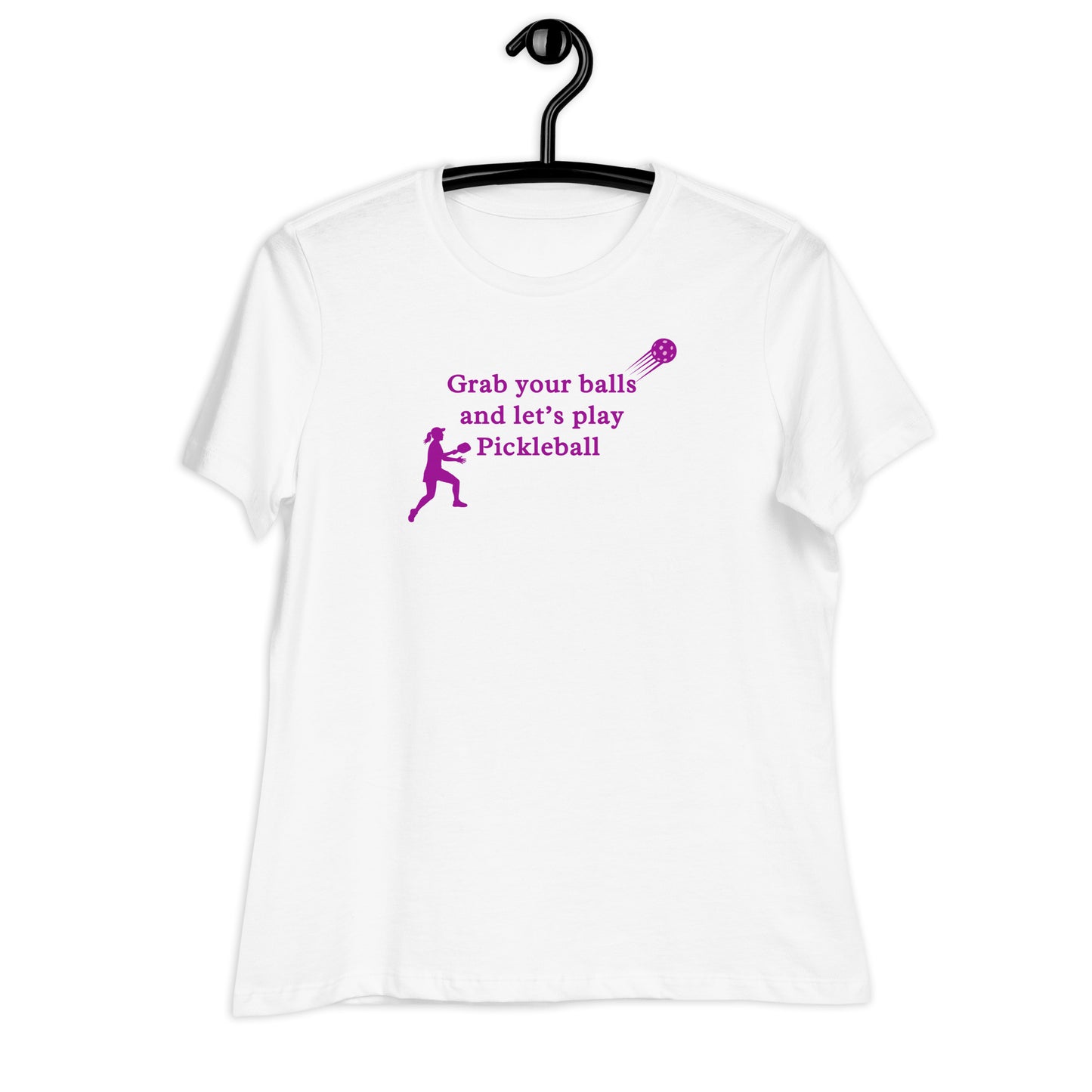 Grab Your Balls & Lets Play Pickleball Women's Relaxed Tee by EraofInk