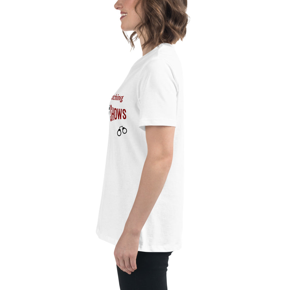 I'd Rather Be Watching Crime Shows Women's Relaxed Tee by EraofInk