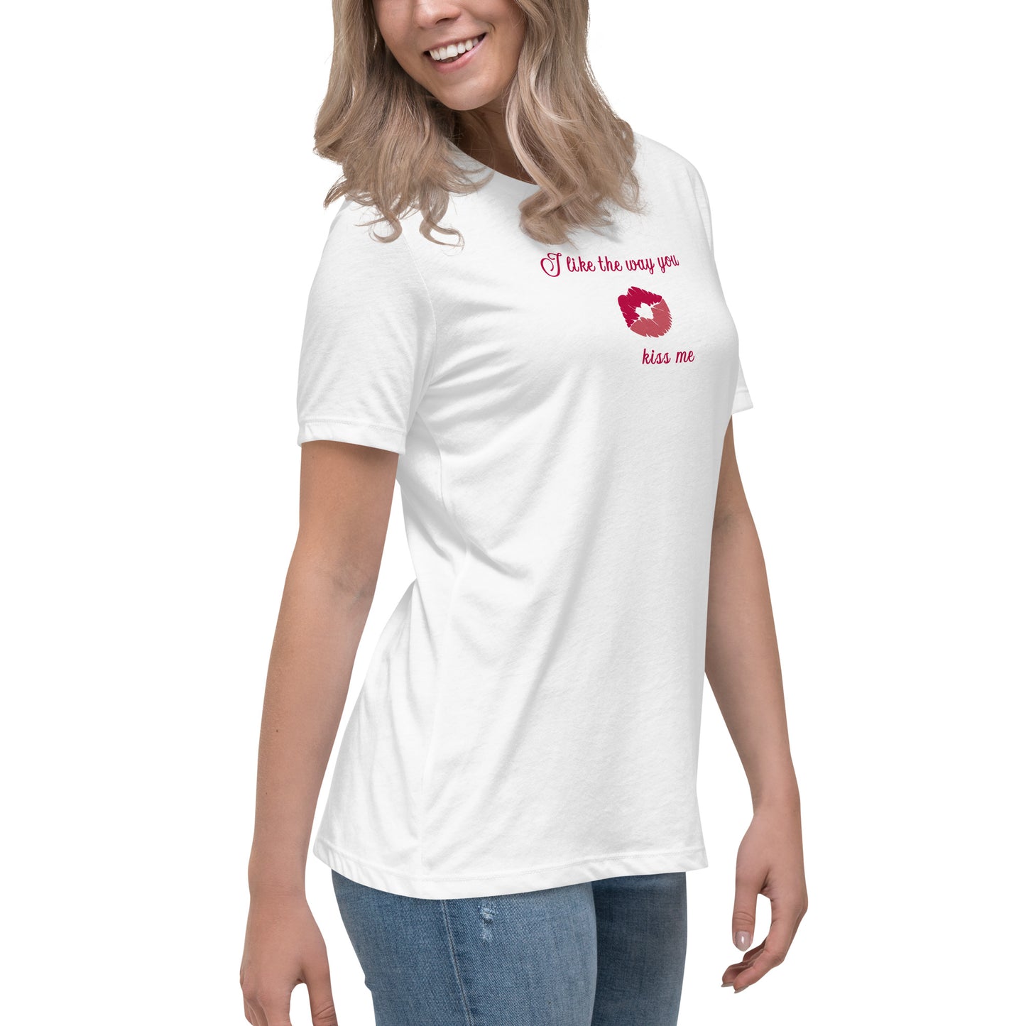 I Like the Way You Kiss Me Women's Relaxed Tee by EraofInk