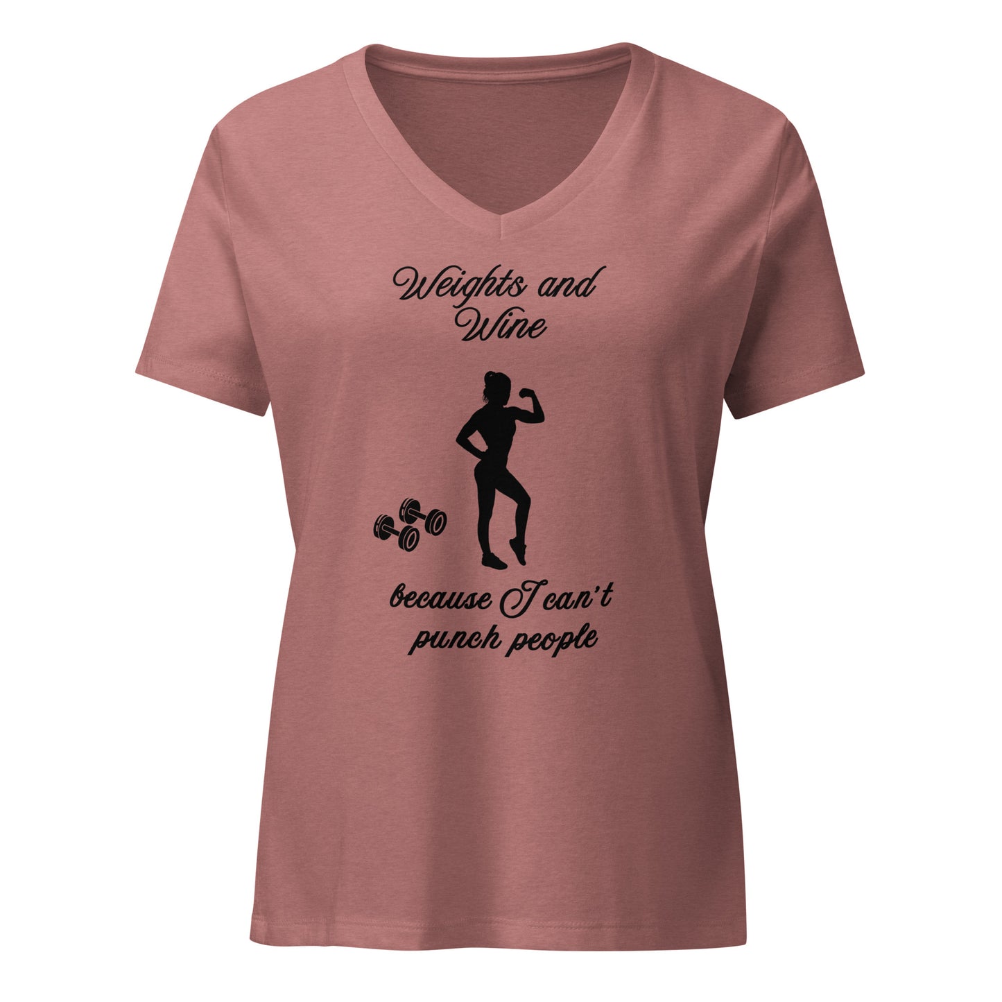 Weights & Wine Because I Can't Punch People Women’s Relaxed V-neck Tee by EraofInk