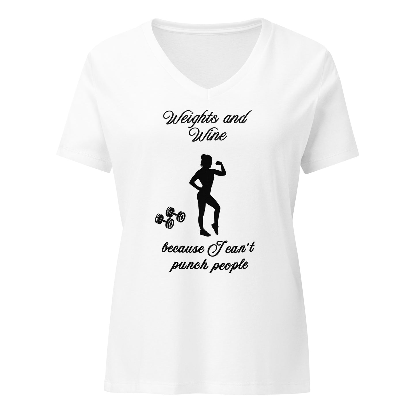Weights & Wine Because I Can't Punch People Women’s Relaxed V-neck Tee by EraofInk
