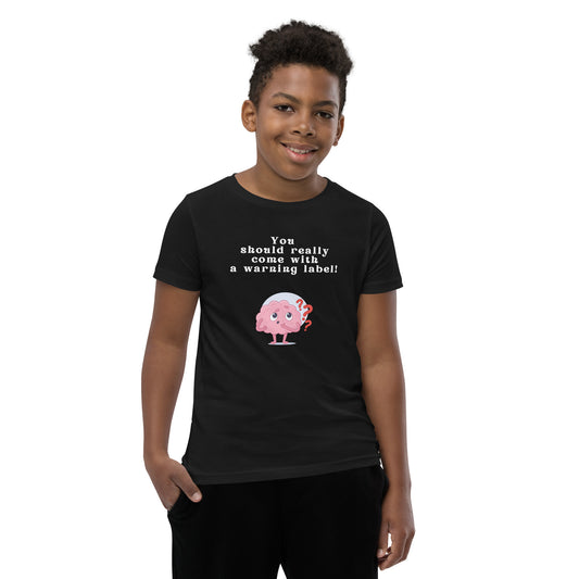 You Should Really Come With a Warning Label Youth Tee by EraofInk